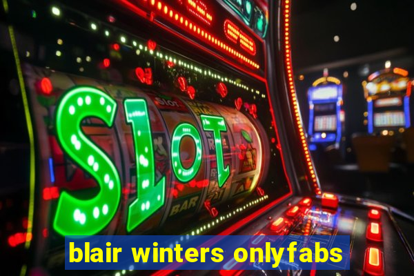 blair winters onlyfabs